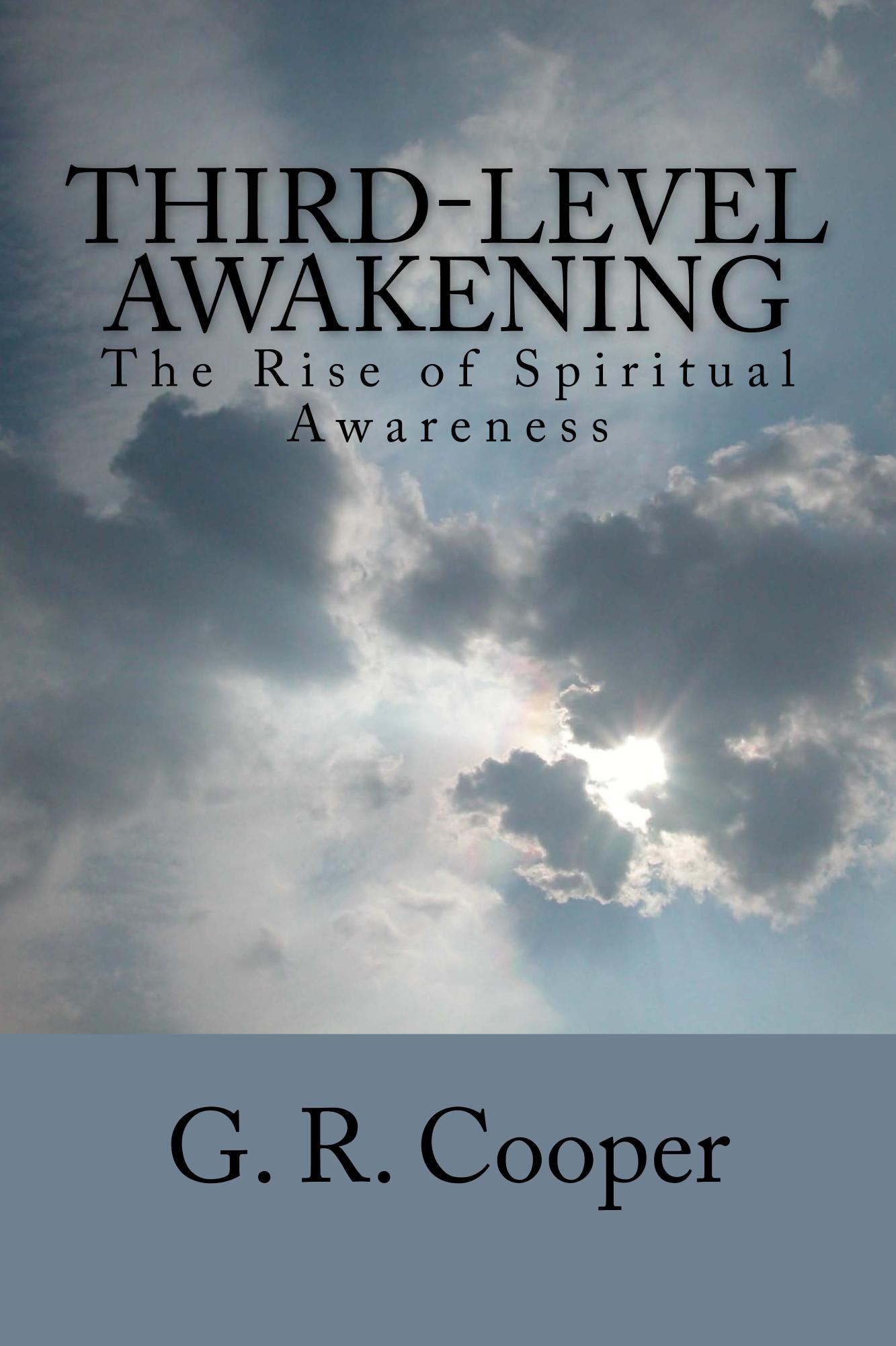 Third-Level Awakening - The Rise of Spiritual Awareness - book author George