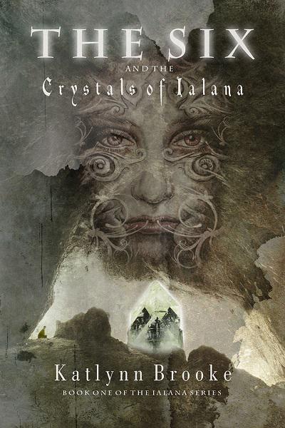 The Six and The Crystals of Ialana - book author Katlynn Brooke