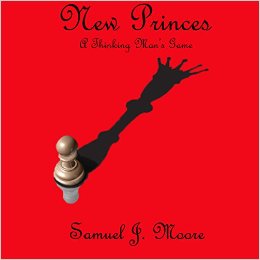 New Princes: A Thinking Man's Game - book author Samuel