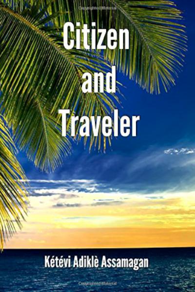 Citizen and Traveler - book author Ketevi A.